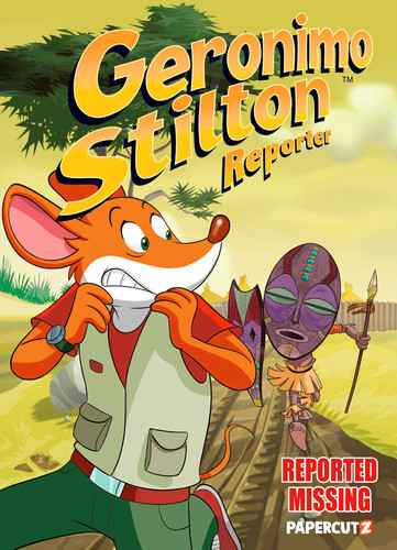 Geronimo Stilton Reporter Vol. 13: Reported Missing (Geronimo Stilton Reporter Graphic Novels) book cover by Geronimo Stilton