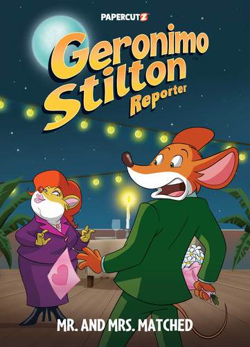 Geronimo Stilton Reporter Vol. 16: Mr. and Mrs. Matched (Geronimo Stilton Reporter Graphic Novels) book cover by Geronimo Stilton