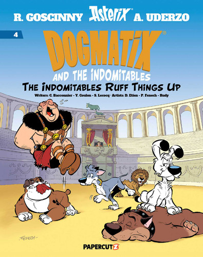 Dogmatix and the Indomitables Vol. 4: The Indomitables Ruff Things Up (Dogmatix and the Indomitables) book cover by Yves Coulon, Simon Lecocq, Cédric Bacconnier