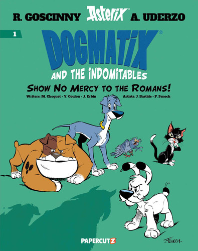 Dogmatix and the Indomitables Vol. 1 (Dogmatix and the Indomitables) book cover by Yves Coulon, Matthieu Choquet, Jérôme Erbin