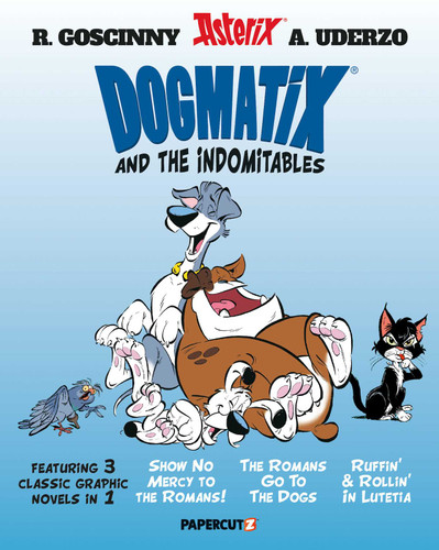 Dogmatix and the Indomitables 3 in 1 Vol. 1 (Dogmatix and the Indomitables) book cover by Yves Coulon, Matthieu Choquet, Jérôme Erbin, Hervé Benedetti, Nicolas Robin, Michel Coulon, Simon Lecocq, Olivier Serrano, Marine Lachenaud