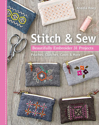 Stitch & Sew: Beautifully Embroider 31 Projects book cover by Aneela Hoey