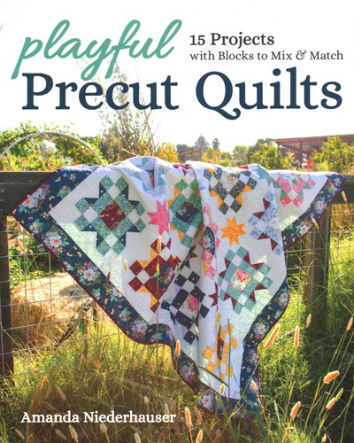 Playful Precut Quilts: 15 Projects with Blocks to Mix & Match book cover by Amanda Niederhauser
