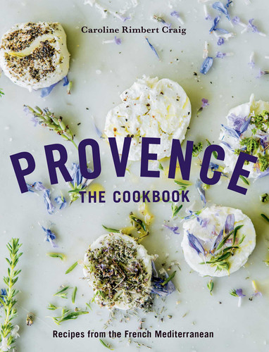 Provence: The Cookbook: Recipes from the French Mediterranean book cover by Caroline Rimbert Craig