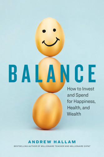Balance: How to Invest and Spend for Happiness, Health, and Wealth book cover by Andrew Hallam