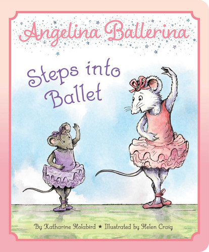 Angelina Ballerina Steps into Ballet (Angelina Ballerina) book cover by Katharine Holabird
