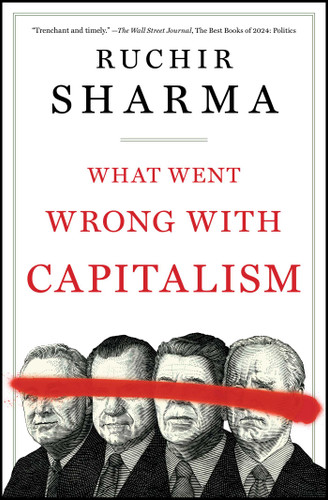 What Went Wrong with Capitalism book cover by Ruchir Sharma