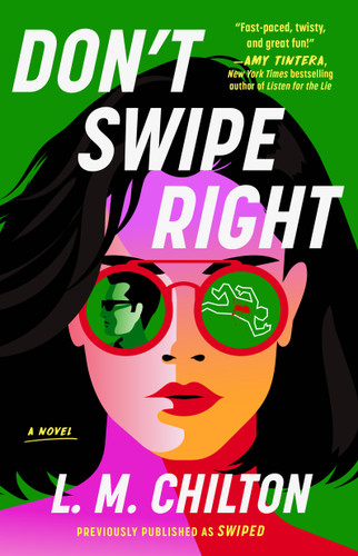 Don't Swipe Right: A Novel book cover by L.M. Chilton