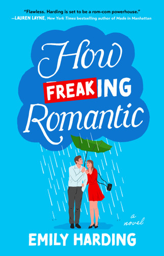 How Freaking Romantic: A Novel book cover by Emily Harding