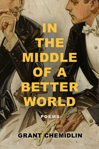 In the Middle of a Better World: Poems book cover by Grant Chemidlin