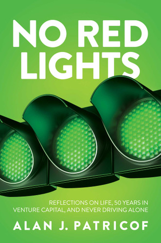 No Red Lights: Reflections on Life, 50 Years in Venture Capital, and Never Driving Alone book cover by Alan J. Patricof
