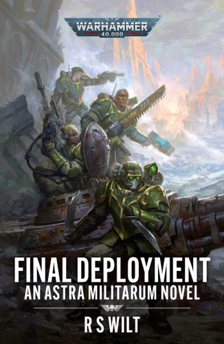 Final Deployment (Warhammer 40,000) book cover by R.S Wilt