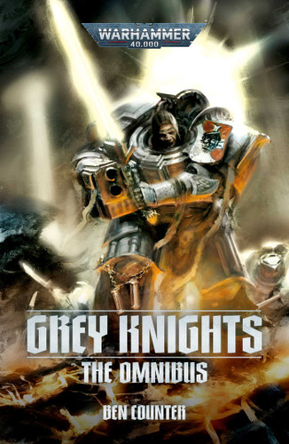 Grey Knights: The Omnibus (Warhammer 40,000) book cover by Ben Counter