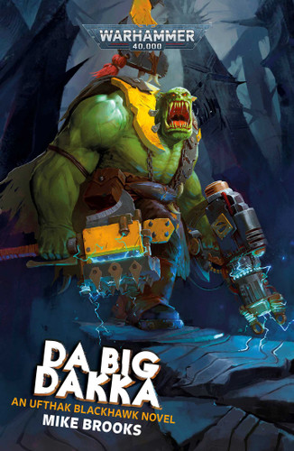 Da Big Dakka (Warhammer 40,000) book cover by Mike Brooks