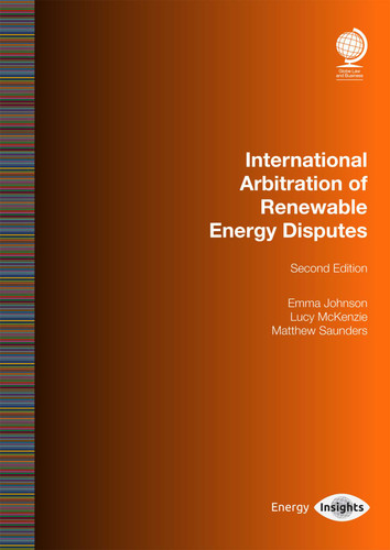 International Arbitration of Renewable Energy Disputes book cover by Emma Johnson, Lucy McKenzie, Matthew Saunders