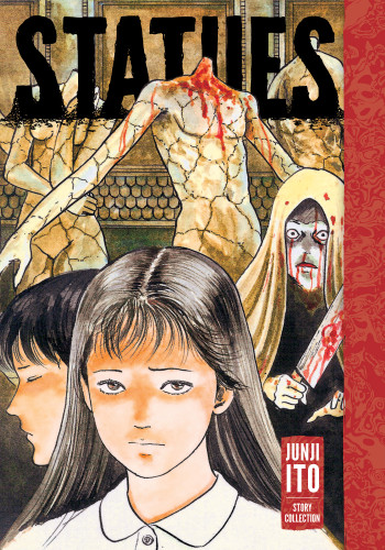Statues: Junji Ito Story Collection: Junji Ito Story Collection (Junji Ito) book cover by Junji Ito