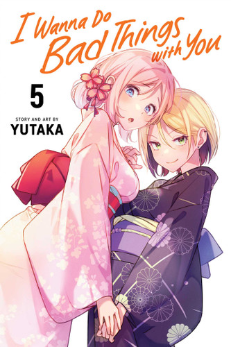 I Wanna Do Bad Things with You, Vol. 5 (I Wanna Do Bad Things with You) book cover by Yutaka