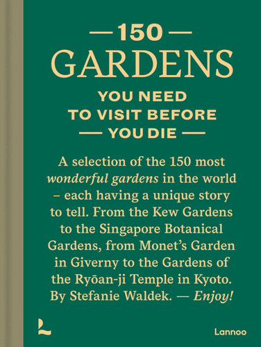 150 Gardens You Need To Visit Before You Die (150 Series) book cover by Stefanie Waldek