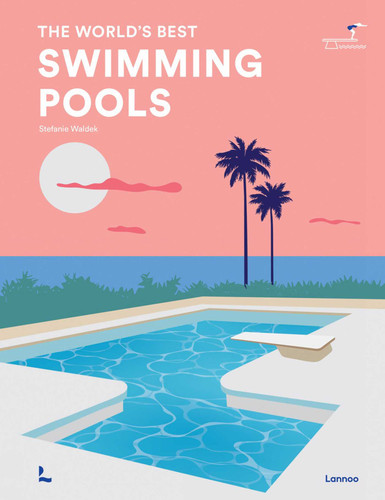The World's Best Swimming Pools (World's Best) book cover by Stefanie Waldek