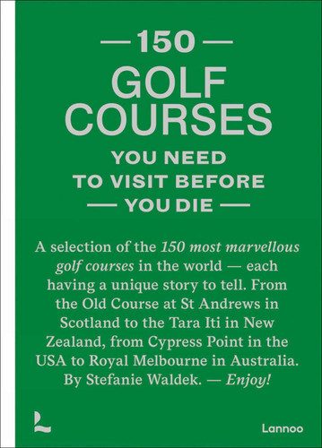 150 golf courses you need to visit before you die (150 Series) book cover by Stefanie Waldek