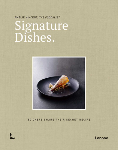 Signature Dishes.: 50 Chefs Share Their Secret Recipe book cover by Amélie Vincent