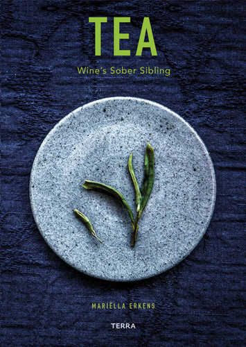 Tea: Wine's Sober Sibling book cover by Mariëlla Erkens
