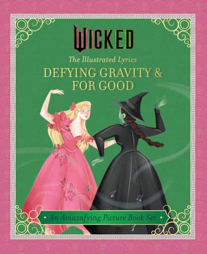 Wicked: The Illustrated Lyrics: Defying Gravity & For Good book cover by Stephen Schwartz