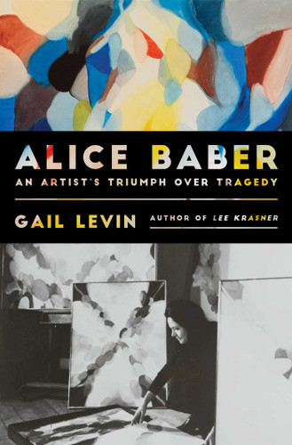 Alice Baber: An Artist's Triumph Over Tragedy book cover by Gail Levin