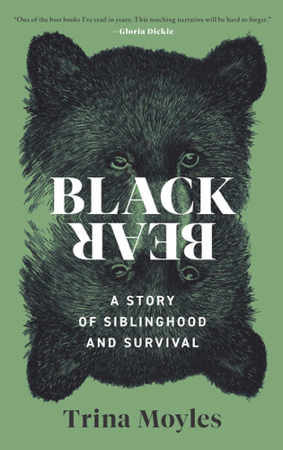 Black Bear: A Story of Siblinghood and Survival book cover by Trina Moyles