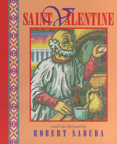 Saint Valentine book cover by Robert Sabuda