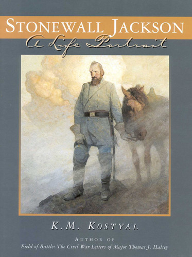 Stonewall Jackson: A Life Portrait book cover by K. M. Kostyal