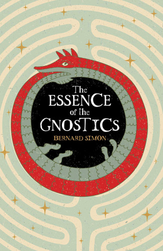The Essence of the Gnostics (Mystic Wisdom) book cover by Bernard Simon