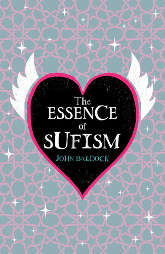 The Essence of Sufism (Mystic Wisdom) book cover by John Baldock
