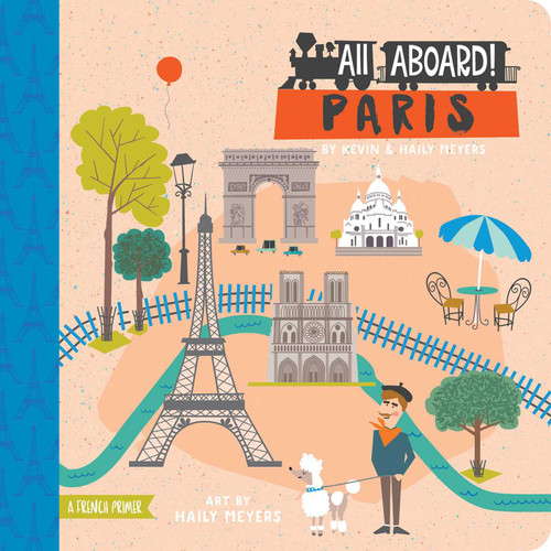 All Aboard! Paris: A French Primer (All Aboard!) book cover by Haily Meyers, Kevin Meyers