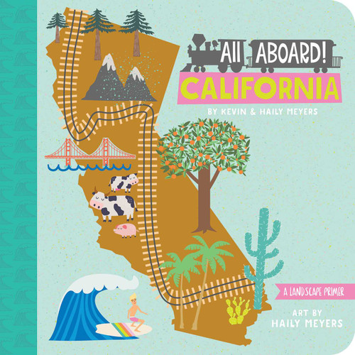 All Aboard! California: A Landscape Primer (All Aboard!) book cover by Haily Meyers, Kevin Meyers