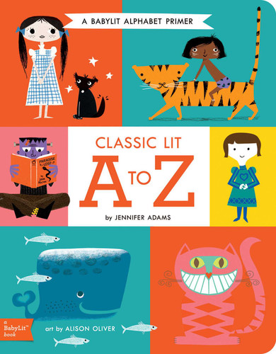 Classic Lit A to Z: A BabyLit® Alphabet Primer (BabyLit Classics) book cover by Jennifer Adams