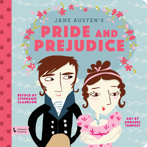 Pride and Prejudice: A BabyLit® Storybook: A BabyLit® Storybook (BabyLit Storybooks) book cover by 