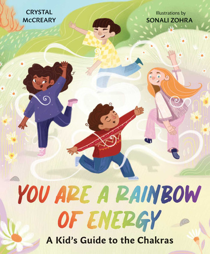 You are a Rainbow of Energy: A Kid's Guide to the Chakras book cover by Crystal McCreary