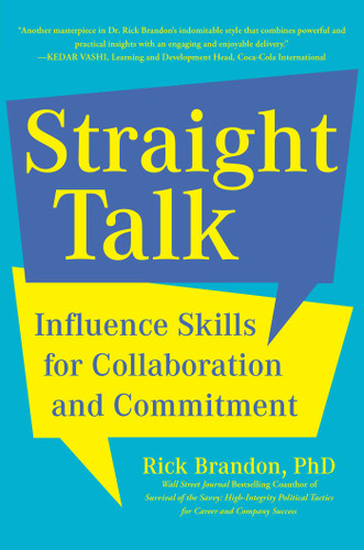 Straight Talk: Influence Skills for Collaboration and Commitment book cover by Rick Brandon