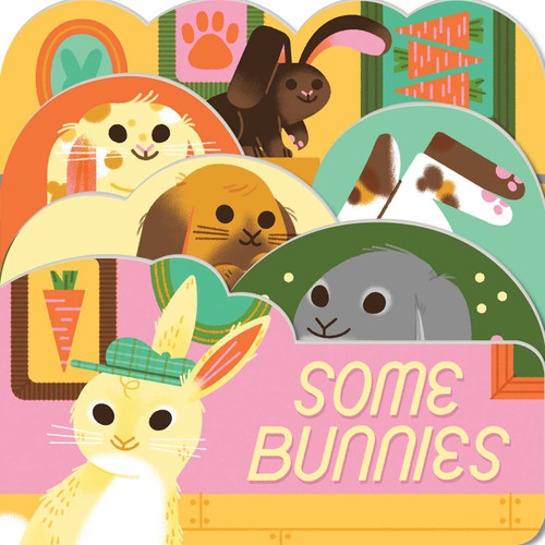 Some Bunnies: A lush multi-layered die cut reveal celebrating Bunnies (Layered View) book cover by 