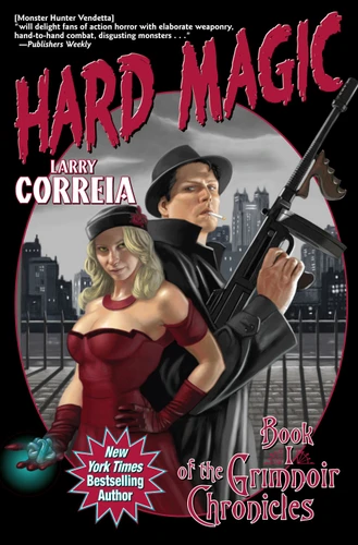 Hard Magic: Book I of the Grimnoir Chronicles (Grimnoir Chronicles) book cover by Larry Correia