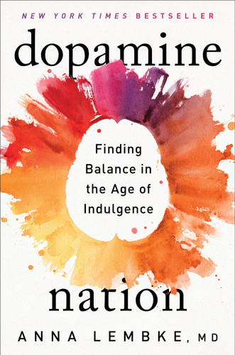 Dopamine Nation: Finding Balance in the Age of Indulgence book cover by Anna Lembke, MD