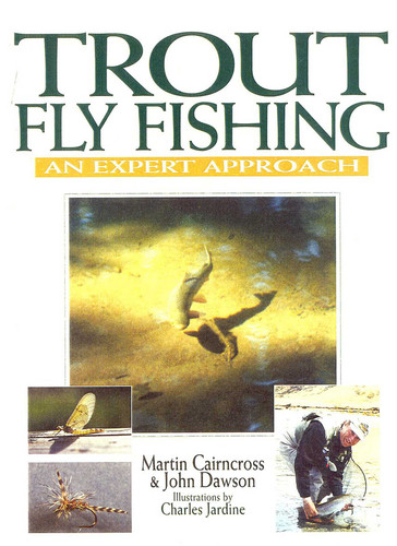 Trout Fly Fishing: An Expert Approach book cover by Martin Cairncross, John Dawson