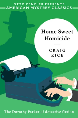 Home Sweet Homicide (American Mystery Classics) book cover by Craig Rice