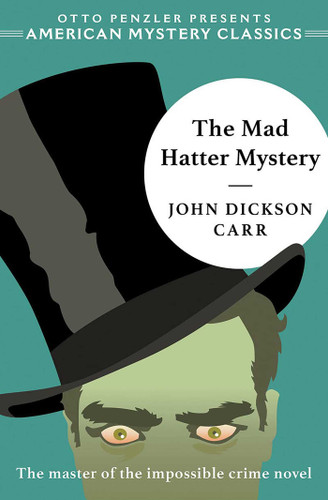 The Mad Hatter Mystery (Dr. Gideon Fell) book cover by John Dickson Carr