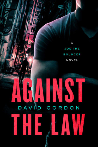 Against the Law: A Joe the Bouncer Novel (Joe the Bouncer) book cover by David Gordon