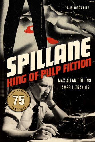 Spillane: King of Pulp Fiction book cover by Max Allan Collins, James L. Traylor