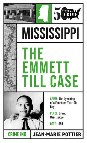 The Emmett Till Case (50 States of Crime) book cover by Jean-Marie Pottier