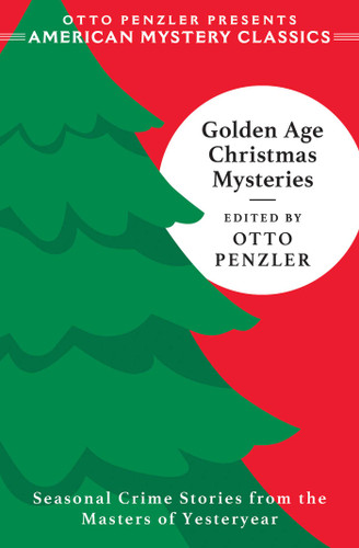 Golden Age Christmas Mysteries (American Mystery Classics) book cover by Otto  Penzler