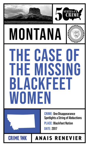 The Case of the Missing Blackfeet Women (50 States of Crime) book cover by Anaïs  Renevier